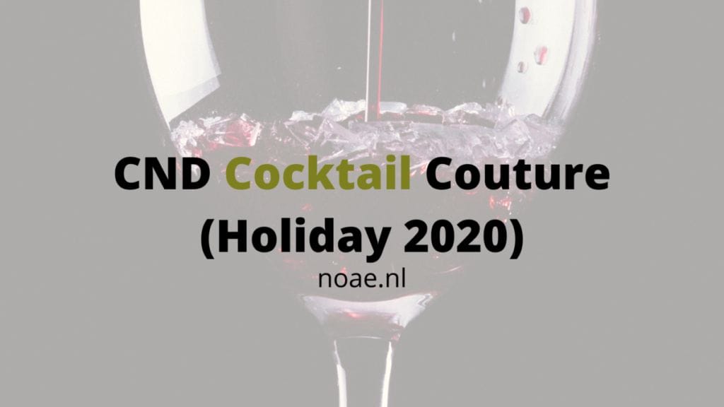 CND Holiday 2020 (Cocktail Couture)