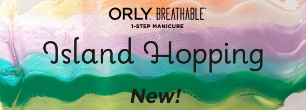 Orly Breathable Island Hopping (Spring/summer 2022)